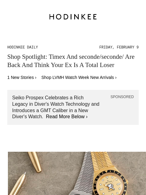 Today on Hodinkee... Shop Spotlight: Timex And seconde/seconde/ Are Back And Think Your Ex Is A Total Loser | Hodinkee Daily – Friday, February 9 | Shop Spotlight: Timex And seconde/seconde/ Are Back