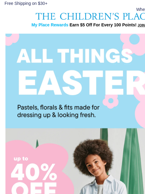 childrensplace newsletter: Up to 40% Off All the Easter Things 🐰🌷