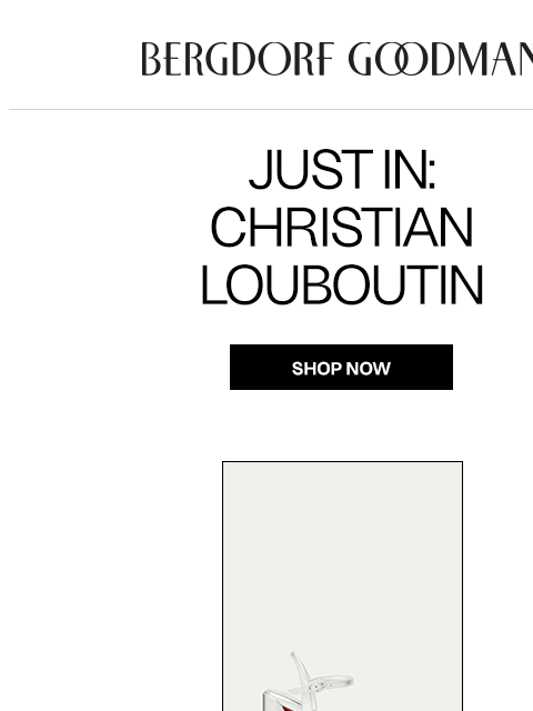 bergdorfgoodman newsletter: Just In: Christian Louboutin