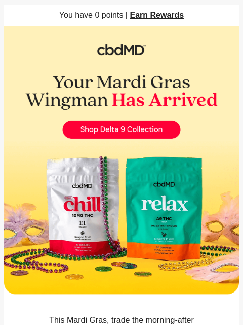 cbdmd newsletter: Upgrade your Mardi Gras with Zero Regrets