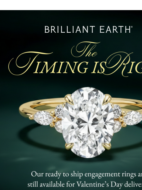 brilliantearth newsletter: The ring of your dreams is ready right now
