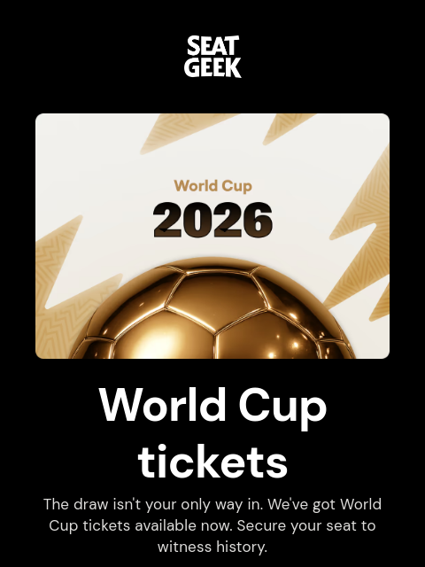 seatgeek newsletter: World Cup tickets are available ⚽