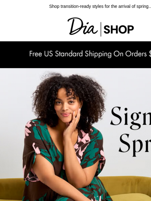 dia newsletter: Spring Outfitting, Made Easy​