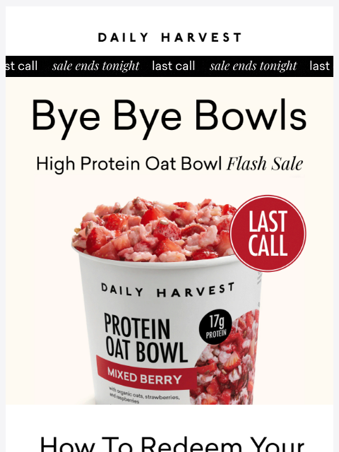 daily-harvest newsletter: Our big oat bowl sale ends tonight
