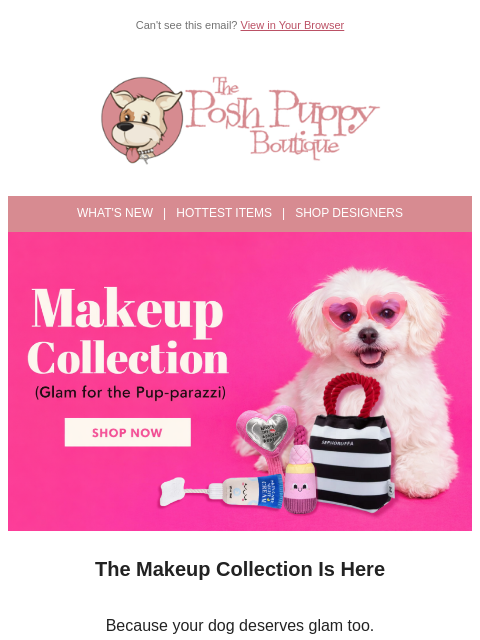 poshpuppyboutique newsletter: New Makeup Toys Your Dog Can Actually Have 💄🐶