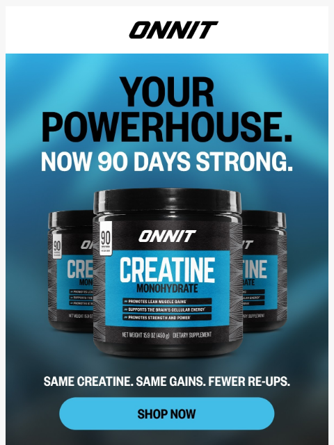 onnit newsletter: Creatine, now in a 90-day supply