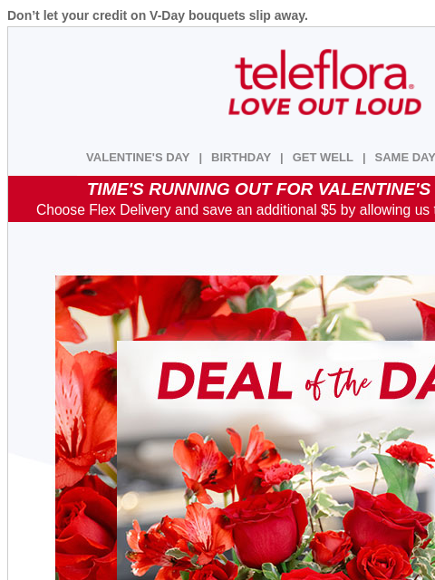 teleflora newsletter: Re: Your [$12.14] Credit is Almost Gone...