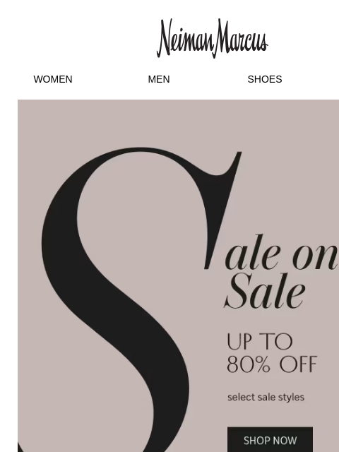 neimanmarcus newsletter: Last chance for up to 80% off