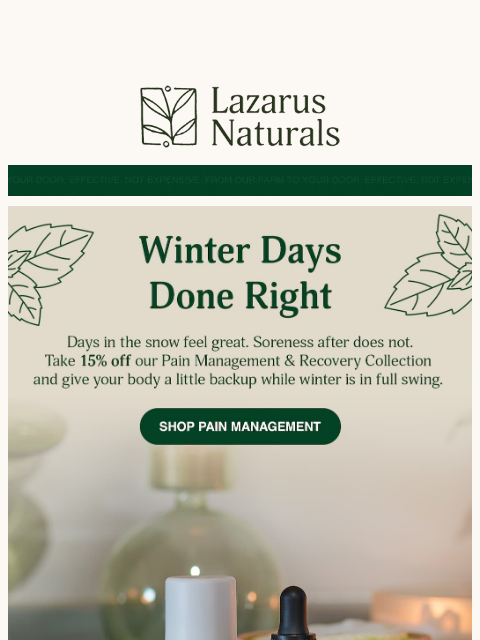 lazarusnaturals newsletter: Winter activity = winter aches ❄️ Take 15% off