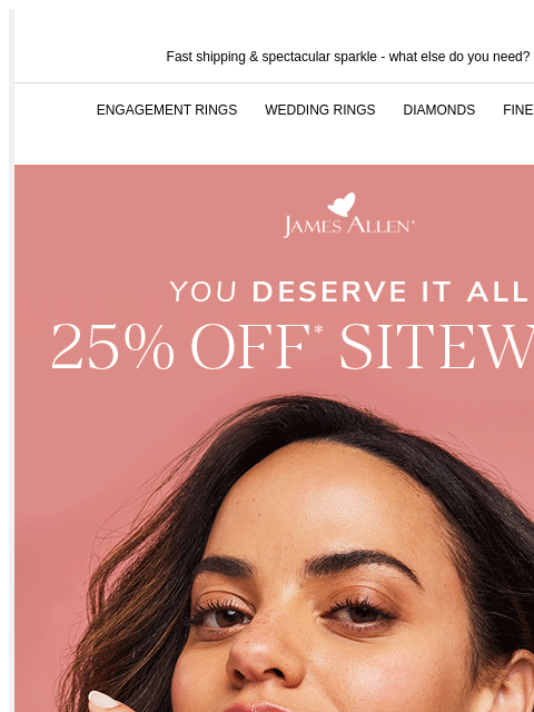 Order NOW to get it in time for Valentine's Day! Fast shipping & spectacular sparkle - what else do you need? ENGAGEMENT RINGS WEDDING RINGS DIAMONDS FINE JEWELRY James Allen You Deserve It All