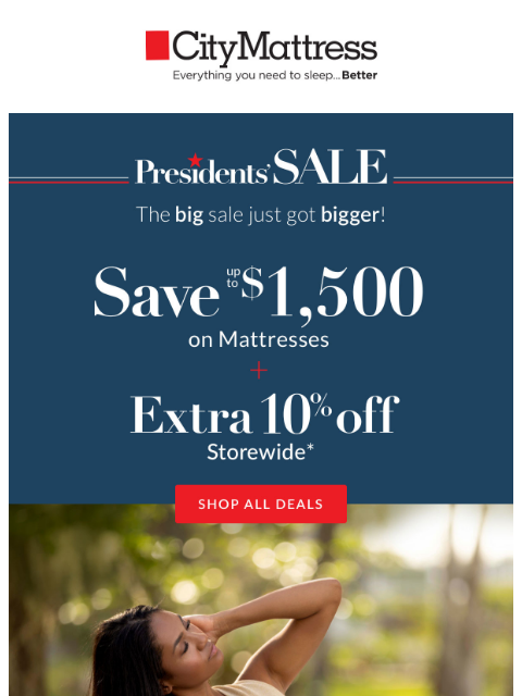 citymattress newsletter: Our Presidents' Sale just got even better!