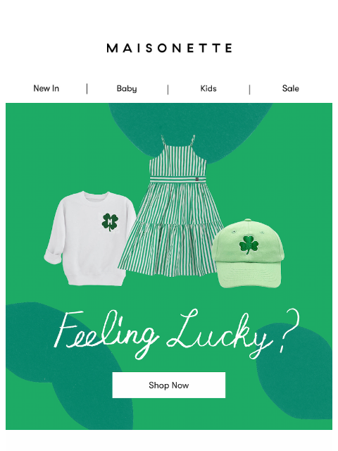 maisonette newsletter: Lucky You 🍀