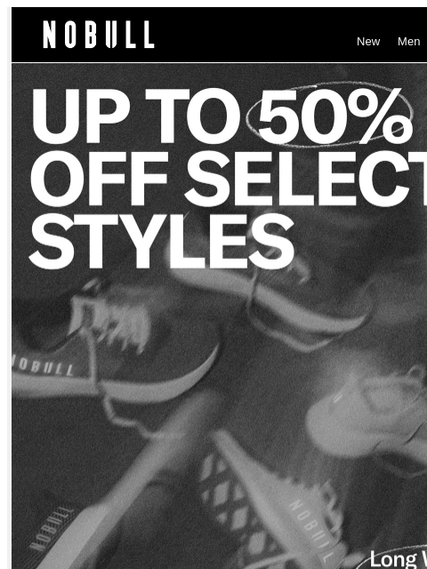 nobullproject newsletter: Up to 50% Off. Start the Long Weekend Right.