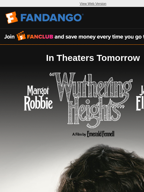 fandango newsletter: Don’t Miss Wuthering Heights