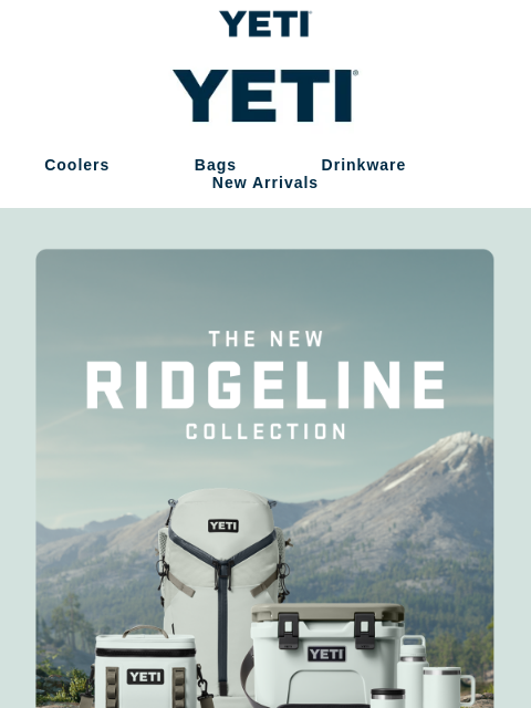 yeti newsletter: The New Ridgeline Collection Just Dropped