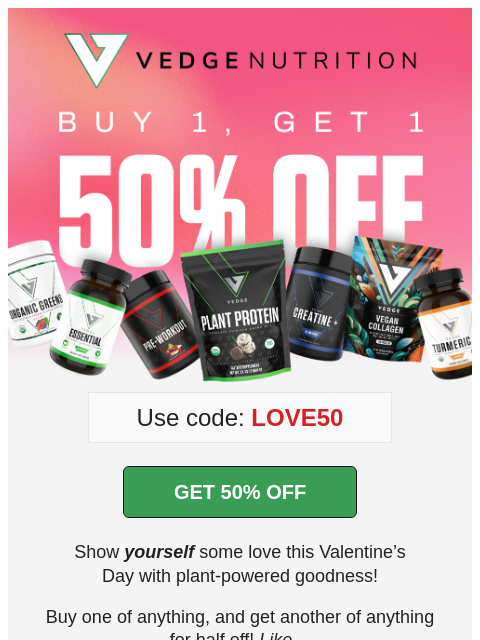 vedgenutrition newsletter: 💘 Buy 1, Get 1 50% OFF