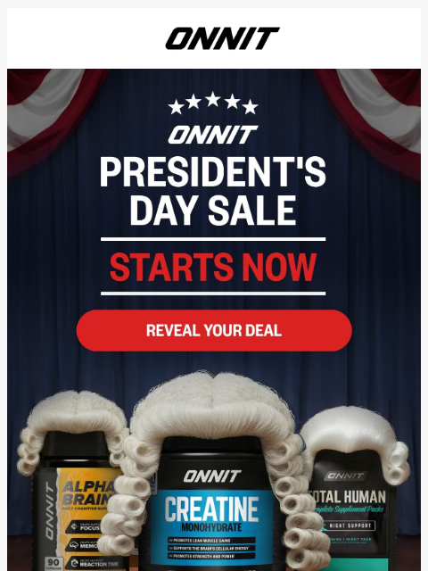 onnit newsletter: Command big savings. Presidents Day deals start no...
