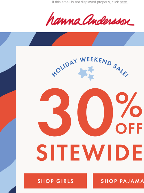 hannaandersson newsletter: 30% Off SITEWIDE STARTS NOW