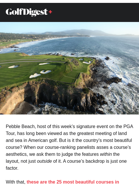 golfdigest newsletter: Is Pebble the most beautiful course in America?