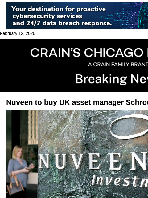 crainalerts newsletter: Nuveen to buy UK-based Schroders in $13.5B deal