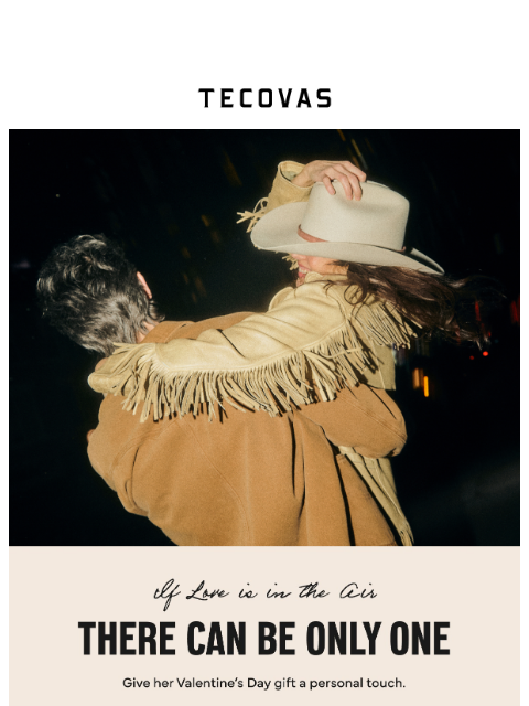 tecovas newsletter: Love is in the air