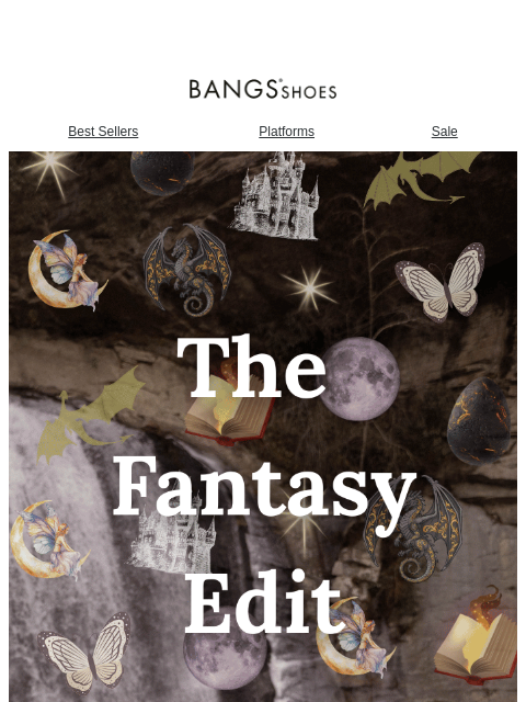 bangsshoes newsletter: The Fantasy Edit ✨🖤🔮 🐉