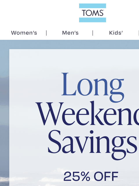 toms newsletter: Save 25% on Naturally Neutral Styles