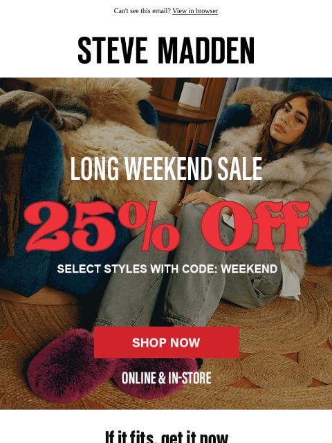 stevemadden newsletter: The Size You Need Is 25% Off
