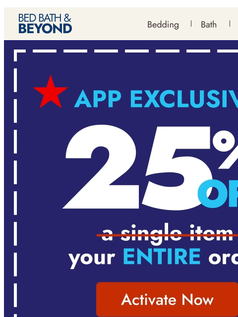 bedbathandbeyond newsletter: 25% off your entire order ❤️🤍💙