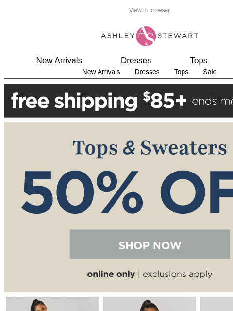 ashleystewart newsletter: 50% OFF ALL tops and sweaters👚