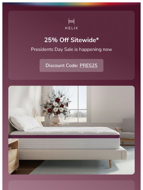 helixsleep newsletter: Sleep Better This Presidents Day — 25% Off