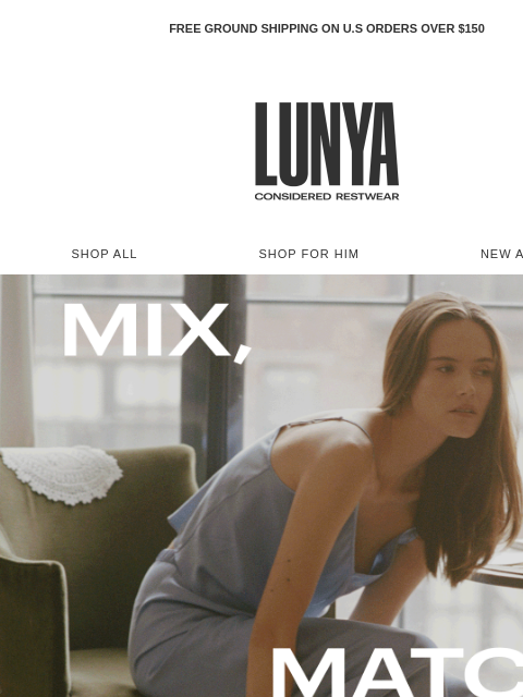 lunya newsletter: MIX, MATCH, MADE TO REPEAT