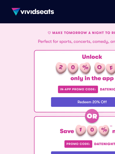 vividseats newsletter: 20% Off Last-Minute Valentine's Day Gifts 💘