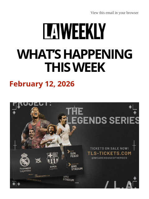laweekly newsletter: What's Happening in LA This Week + Cupid Is Coming...
