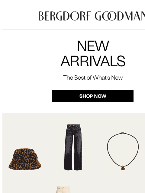 bergdorfgoodman newsletter: Newness Report: This Just In