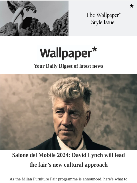 David Lynch at Salone del Mobile 2024, a Netherlands love nest, Yoko Ono at Tate Modern, and Byredo's knockout new lipstick ‌ ‌ ‌ ‌ ‌ ‌ ‌ ‌ ‌ ‌ ‌ ‌ ‌ Wallpaper* Your Daily Digest of latest news