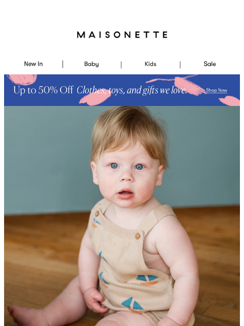 maisonette newsletter: Baby Favorites Up to 40% Off
