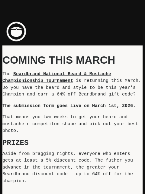 beardbrand newsletter: The 2026 Beardbrand Beard & Mustache Tournament Is...