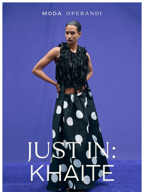 modaoperandi newsletter: New from KHAITE