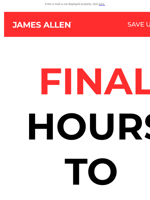 jamesallen newsletter: Last Chance to Save Up to 40% Off*