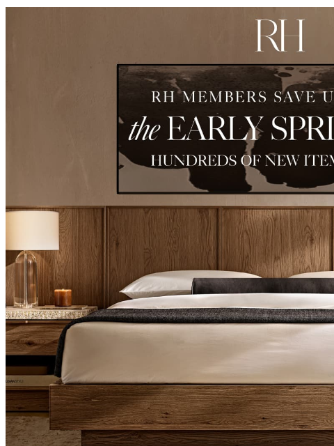 rh newsletter: Enjoy Early Spring Savings. Up to 70% Off Hundreds...