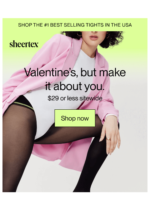 sheertex newsletter: Cupid’s Special: $29 OR LESS SITEWIDE 💘