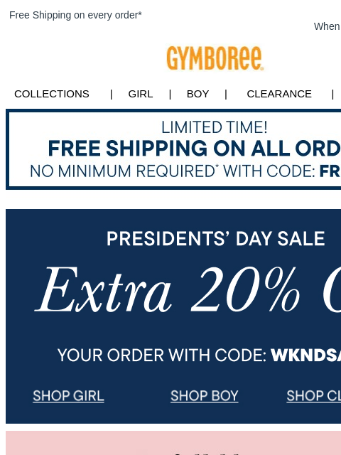 gymboree newsletter: Get an EXTRA 20% Off during our Presidents' Day Sa...