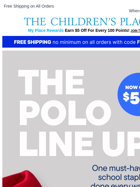 childrensplace newsletter: The Ultimate Polo Lineup: $5.48 & up + FREE shippi...