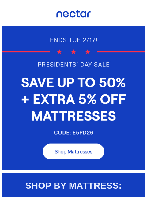 nectarsleep newsletter: Save up to 50% + EXTRA 5% Off. Ends Tue 2/17 😱