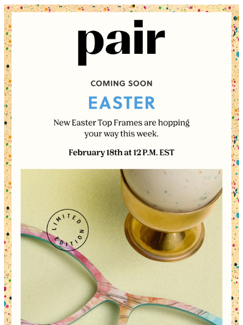 paireyewear newsletter: Easter Tops Are Hopping Your Way Soon 🥕🐇
