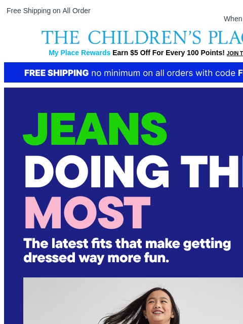childrensplace newsletter: $9.99 & Up Jean Fits They'll Want to Wear Now 👖😍