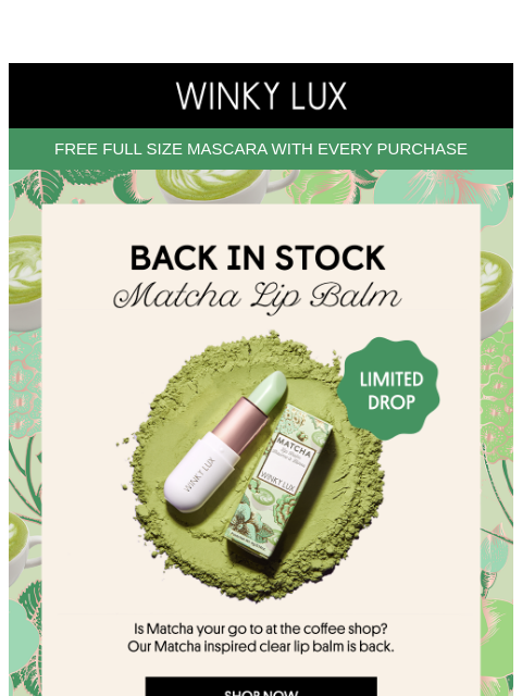 winkylux newsletter: BACK IN STOCK: Matcha Lip Balm