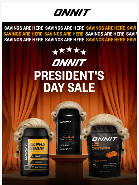 onnit newsletter: Presidents Day power deals 🇺🇸