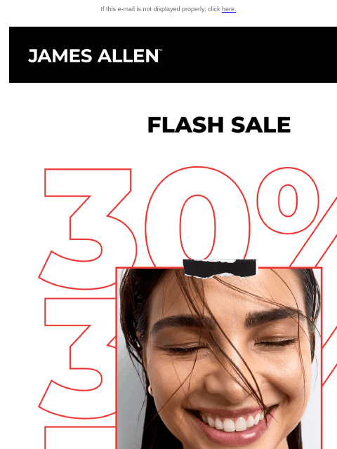 jamesallen newsletter: ⚡Flash Sale Starts NOW! Up to 30% Off* Fine Jewelr...